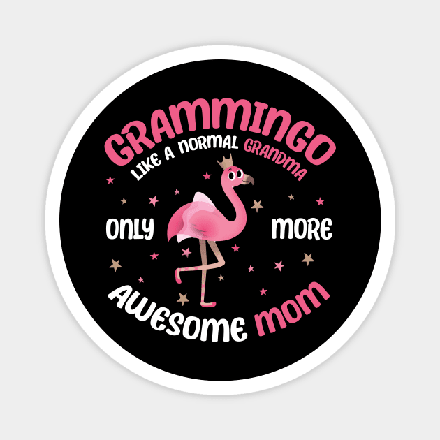 Grammingo like a normal grandma only more awesome mom with cute flamingo Magnet by star trek fanart and more